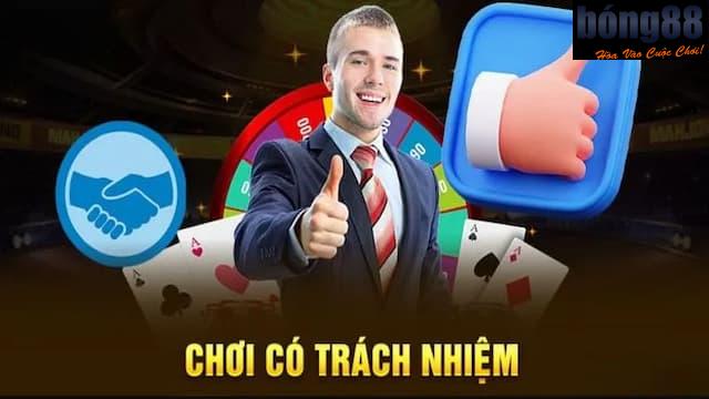 Chơi có trách nhiệm Bong88 Chơi có trách nhiệm Bong88 cùng người chơi