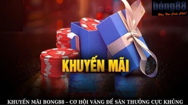 Khuyến mãi Bong88 chi tiết và lợi ích