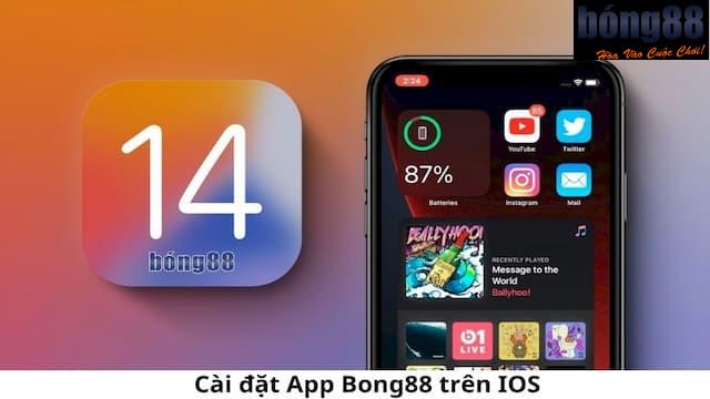 Tải app Bong88 hướng dẫn cho iOS